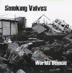 Smoking Valves : Worlds Demise